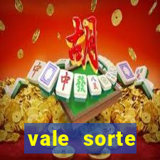 vale sorte resultado de hoje